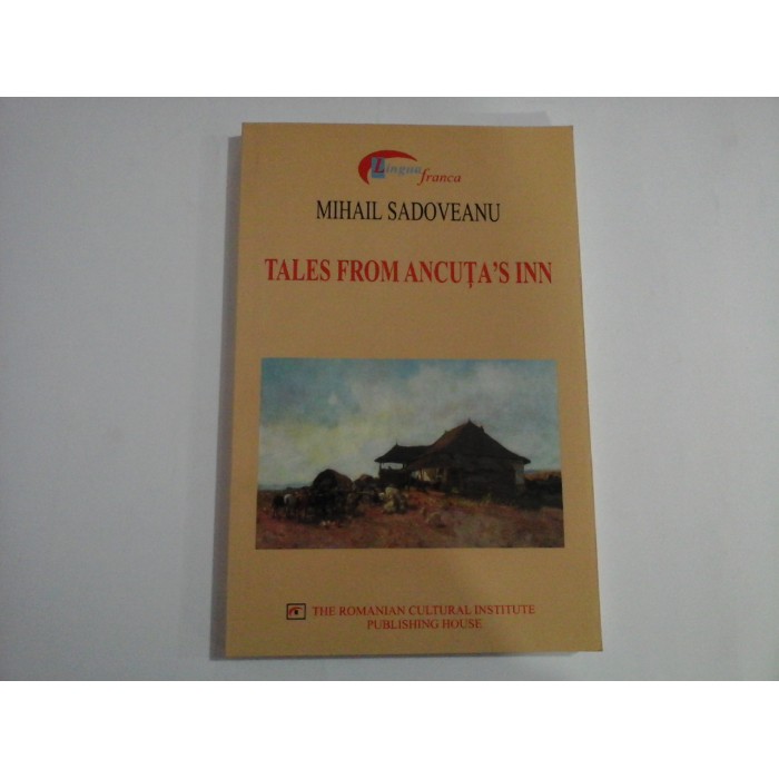 TALES FROM ANCUTA'S INN - MIHAIL SADOVEANU TALES FROM ANCUTA'S INN - MIHAIL SADOVEANU